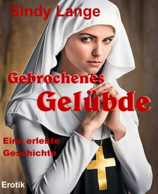 Sindy Lange: Gebrochenes Gelübde