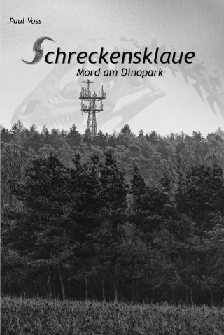 Paul Voss: Schreckensklaue - Mord am Dinopark