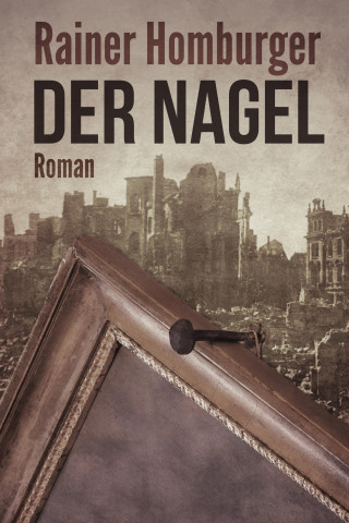 Rainer Homburger: Der Nagel