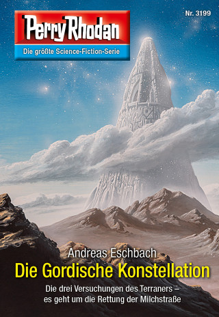 Andreas Eschbach: Perry Rhodan 3199: Die Gordische Konstellation