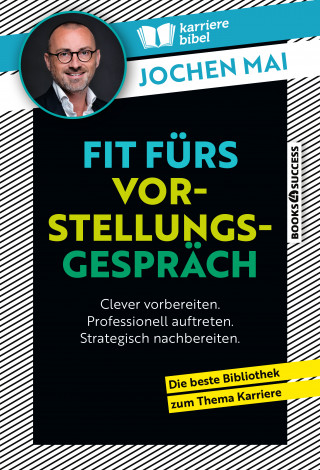 Jochen Mai: Fit fürs Vorstellungsgespräch