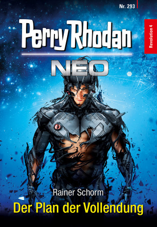 Rainer Schorm: Perry Rhodan Neo 293: Der Plan der Vollendung