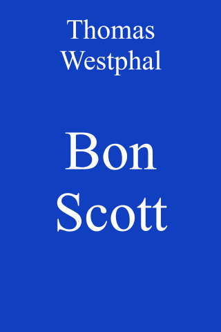 Thomas Westphal: Bon Scott