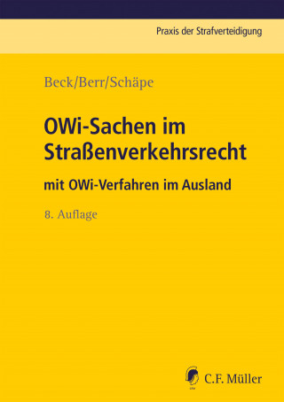 Wolf-Dieter Beck, Wolfgang Berr: OWi-Sachen im Straßenverkehrsrecht