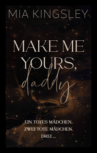 Mia Kingsley: Make Me Yours, Daddy