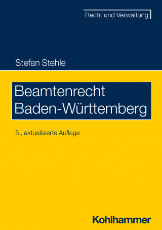 Stefan Stehle: Beamtenrecht Baden-Württemberg