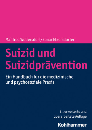 Manfred Wolfersdorf, Elmar Etzersdorfer: Suizid und Suizidprävention