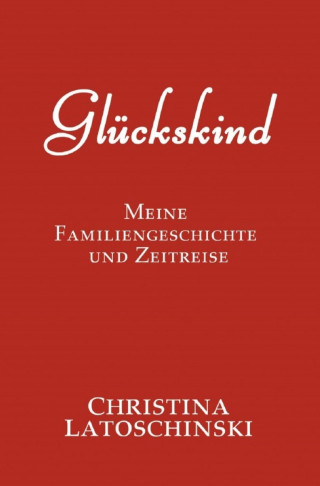 Christina Latoschinski: Glückskind