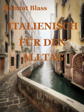 Helmut Blass: Italienisch für den Alltag