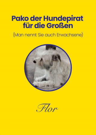 Flor: Pako der Hundepirat für die Großen