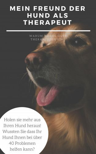 Claudia Hauptmann: Mein Freund der Hund als Therapeut