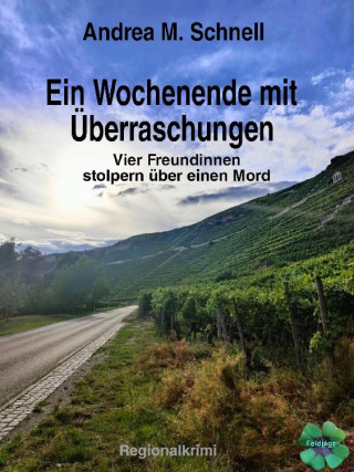 Andrea M. Schnell: Ein Wochenende mit Überraschungen