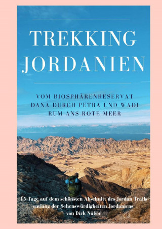 Dirk Nüßer: Trekking Jordanien