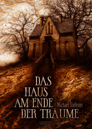 Michael Siefener: Das Haus am Ende der Träume