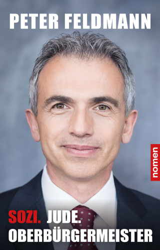 Peter Feldmann: Sozi. Jude. Oberbürgermeister