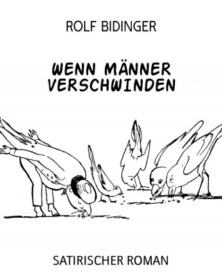 ROLF BIDINGER: WENN MÄNNER VERSCHWINDEN