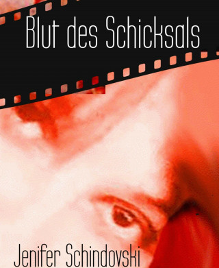 Jenifer Schindovski: Blut des Schicksals