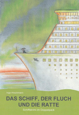 Inge Hirschmann: Das Schiff, der Fluch und die Ratte