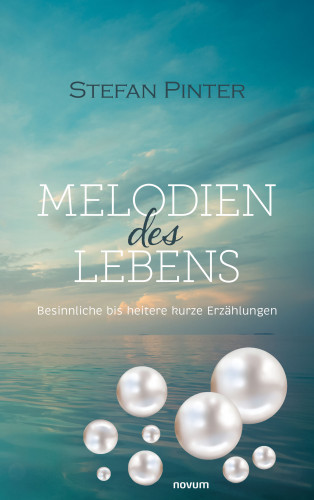 Stefan Pinter: Melodien des Lebens