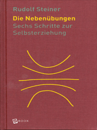 Rudolf Steiner: Die Nebenübungen