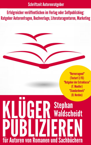 Stephan Waldscheidt: KLÜGER PUBLIZIEREN für Verlagsautoren und Selfpublisher