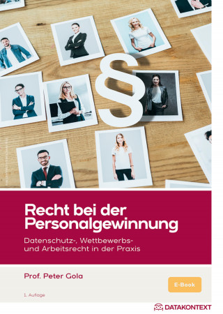 Peter Gola: Recht bei der Personalgewinnung, ePub