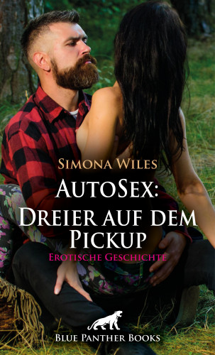 Simona Wiles: AutoSex: Dreier auf dem Pickup | Erotische Geschichte