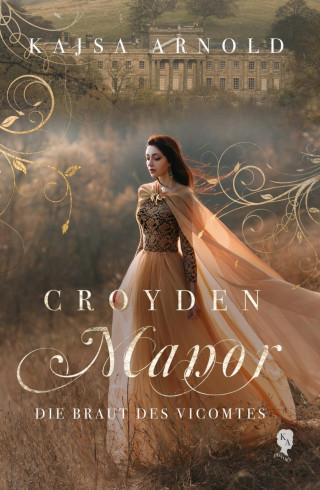 Kajsa Arnold: Croyden Manor - Die Braut des Vicomtes