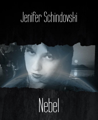 Jenifer Schindovski: Nebel