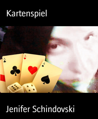 Jenifer Schindovski: Kartenspiel