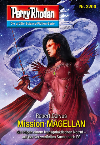 Robert Corvus: Perry Rhodan 3200: Mission MAGELLAN