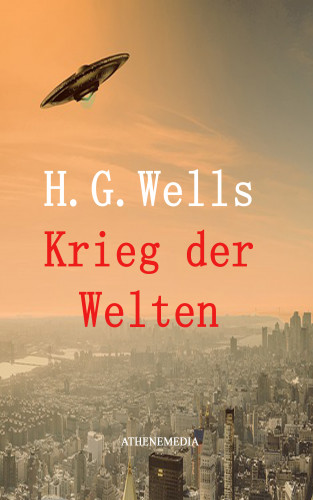 H. G. Wells, Herbert George Wells: Krieg der Welten