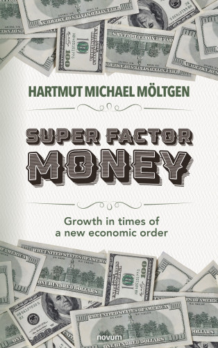 Hartmut Michael Möltgen: Super factor money