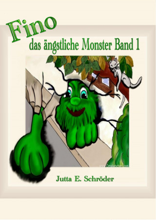Jutta E. Schröder: Fino das kleine ängstliche Monster