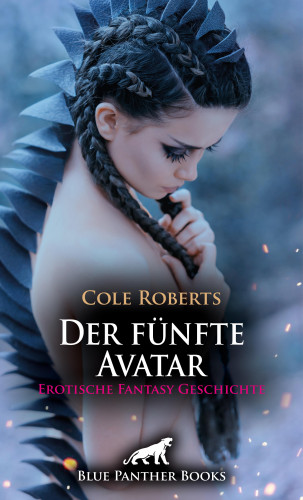 Cole Roberts: Der fünfte Avatar | Erotische Fantasy Geschichte