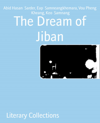 Abid Hasan Sarder, Eap Samneangkhemara, Vou Pheng Kheang, Keo Samnang: The Dream of Jiban