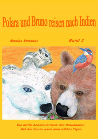 Monika Bonanno: Polara und Bruno reisen nach Indien