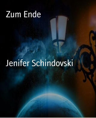 Jenifer Schindovski: Zum Ende