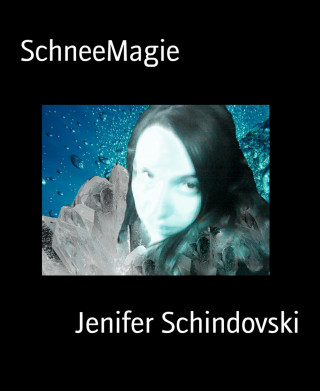 Jenifer Schindovski: SchneeMagie