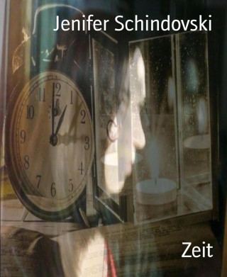 Jenifer Schindovski: Zeit