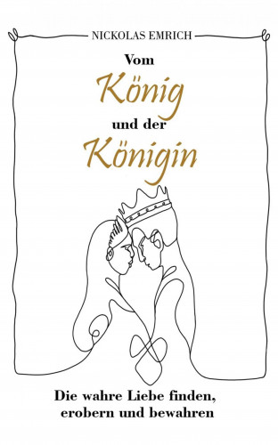 Nickolas Emrich: Vom König und der Königin