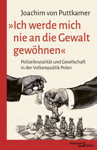 Joachim von Puttkamer: »Ich werde mich nie an die Gewalt gewöhnen«