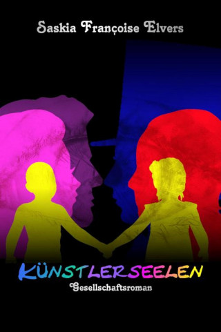 Saskia Francoise Elvers: Künstlerseelen
