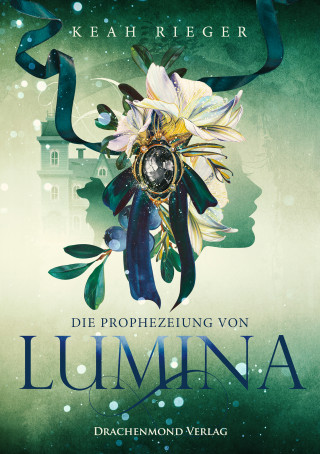 Keah Rieger: Die Prophezeiung von Lumina