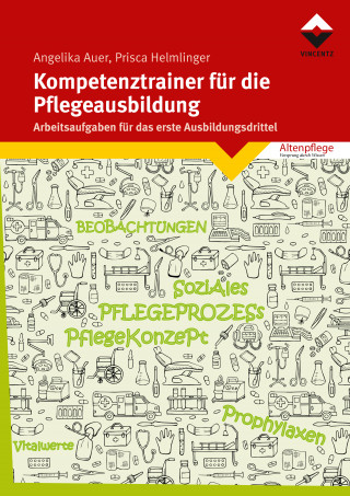 Angelika Auer, Prisca Helmlinger: Kompetenztrainer für die Pflegeausbildung