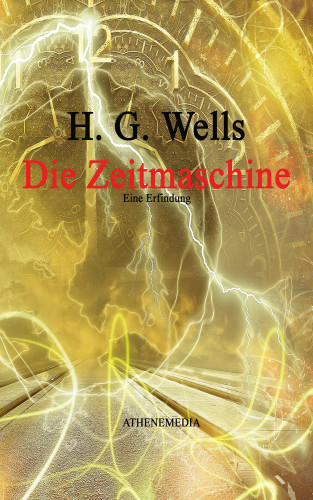 H. G. Wells, Herbert George Wells: Die Zeitmaschine