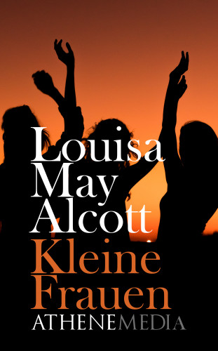 Louisa May Alcott: Kleine Frauen