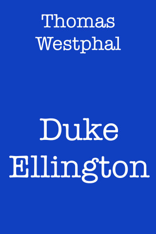 Thomas Westphal: Duke Ellington