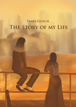 Tanja Gleich: The Story of my Life