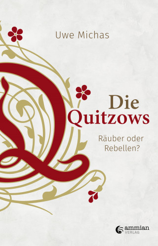 Dr. Uwe Michas: Die Quitzows